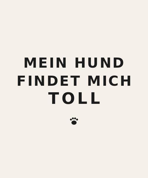 Mein Hund findet mich toll German dog t-shirt design